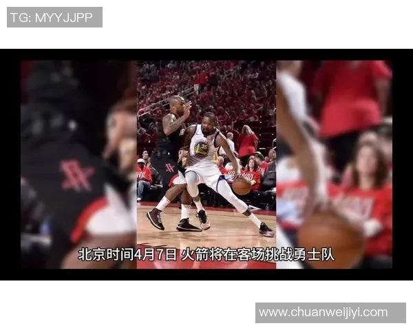 火箭与勇士今日精彩对决直播时间及观看方式全攻略